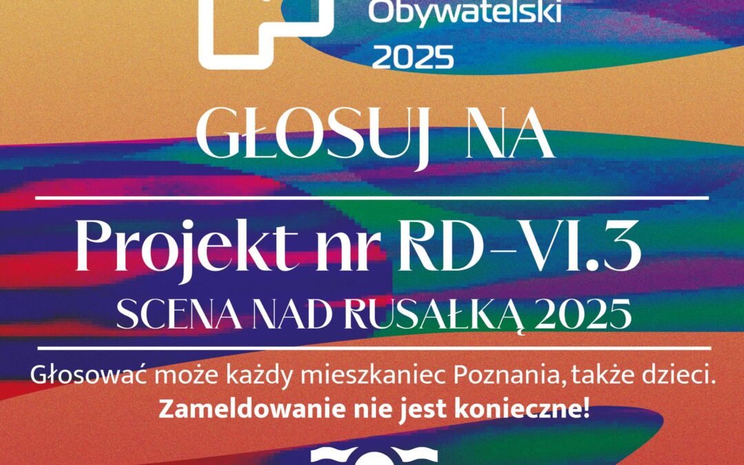 Głosowanie w PBO 2025 – Scena nad Rusałką 2025